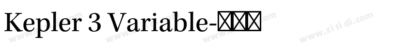 Kepler 3 Variable字体转换 Kepler 3 Variable字体转换